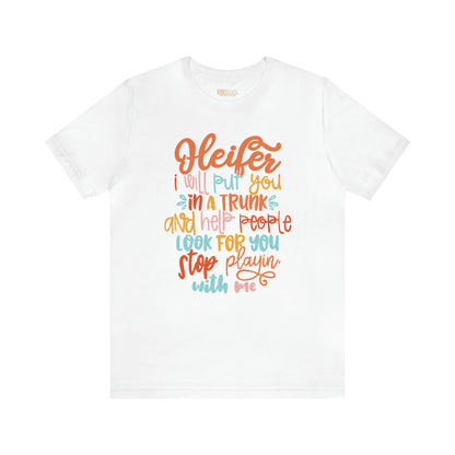 Heifer I Will Put You In A Trunk Unisex Jersey Short Sleeve Tee