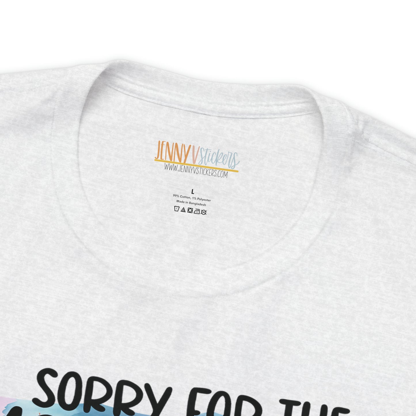 Sorry For The Mean Awful Accurate Things I Said Unisex Jersey Short Sleeve Tee