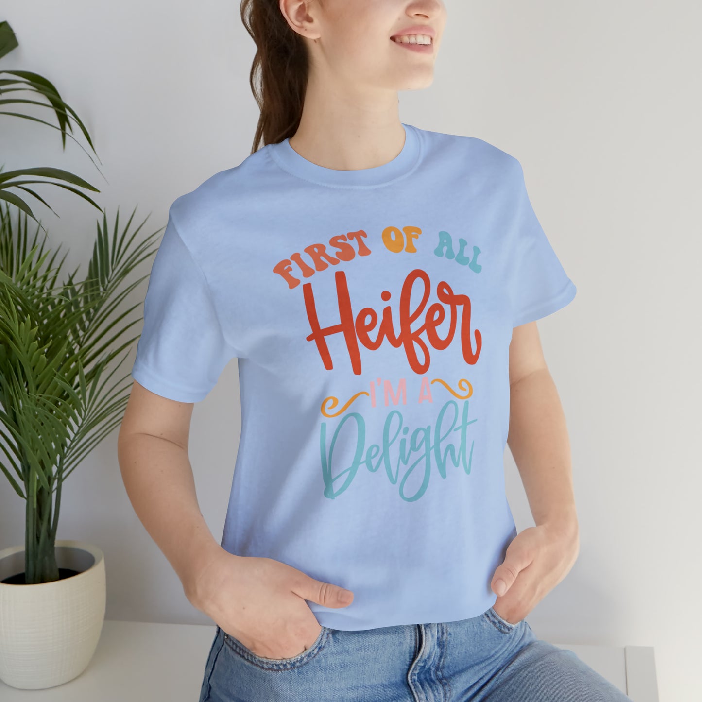 First Of All Heifer Unisex Jersey Short Sleeve Tee