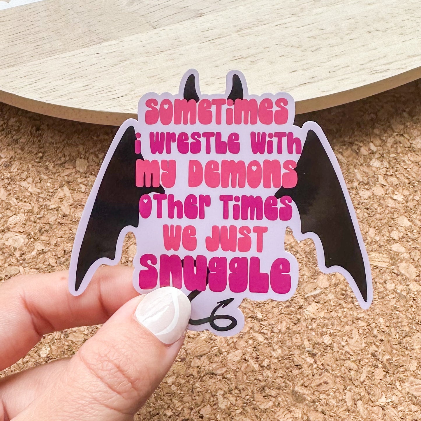 Pink Snuggle With My Demons Sticker