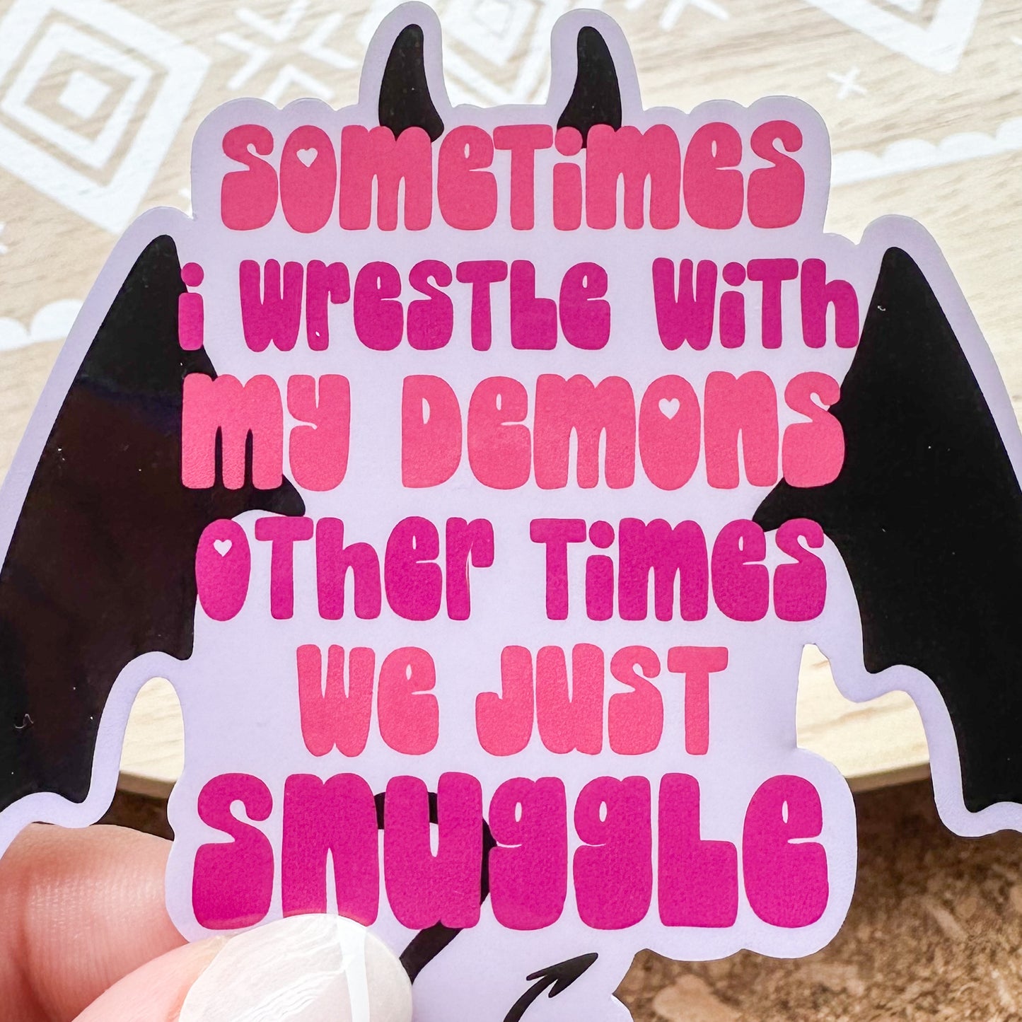 Pink Snuggle With My Demons Sticker