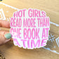 Hot Girls Read More Than One Book At A Time Sticker