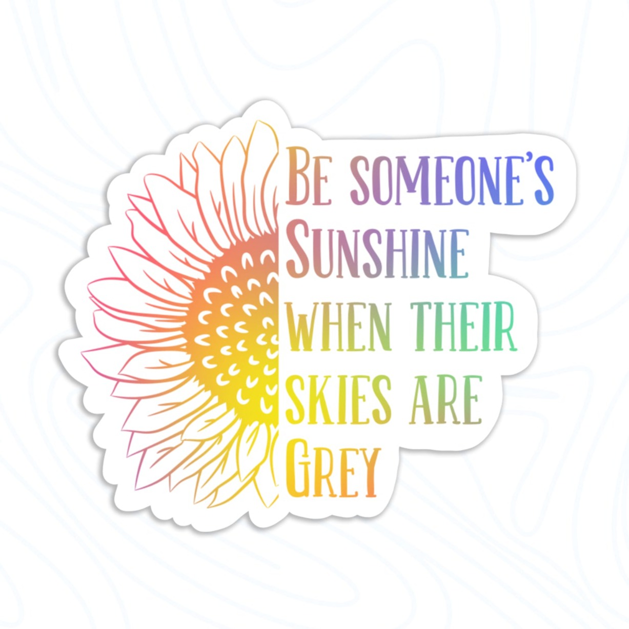 Be Someone's Sunshine Sticker