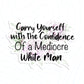 Floral carry yourself with the confidence man vinyl sticker