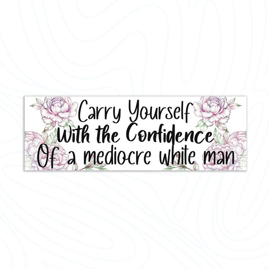 Bumper Sticker Carry Yourself with the Confidence