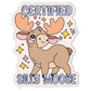 Certified Silly Moose Sticker