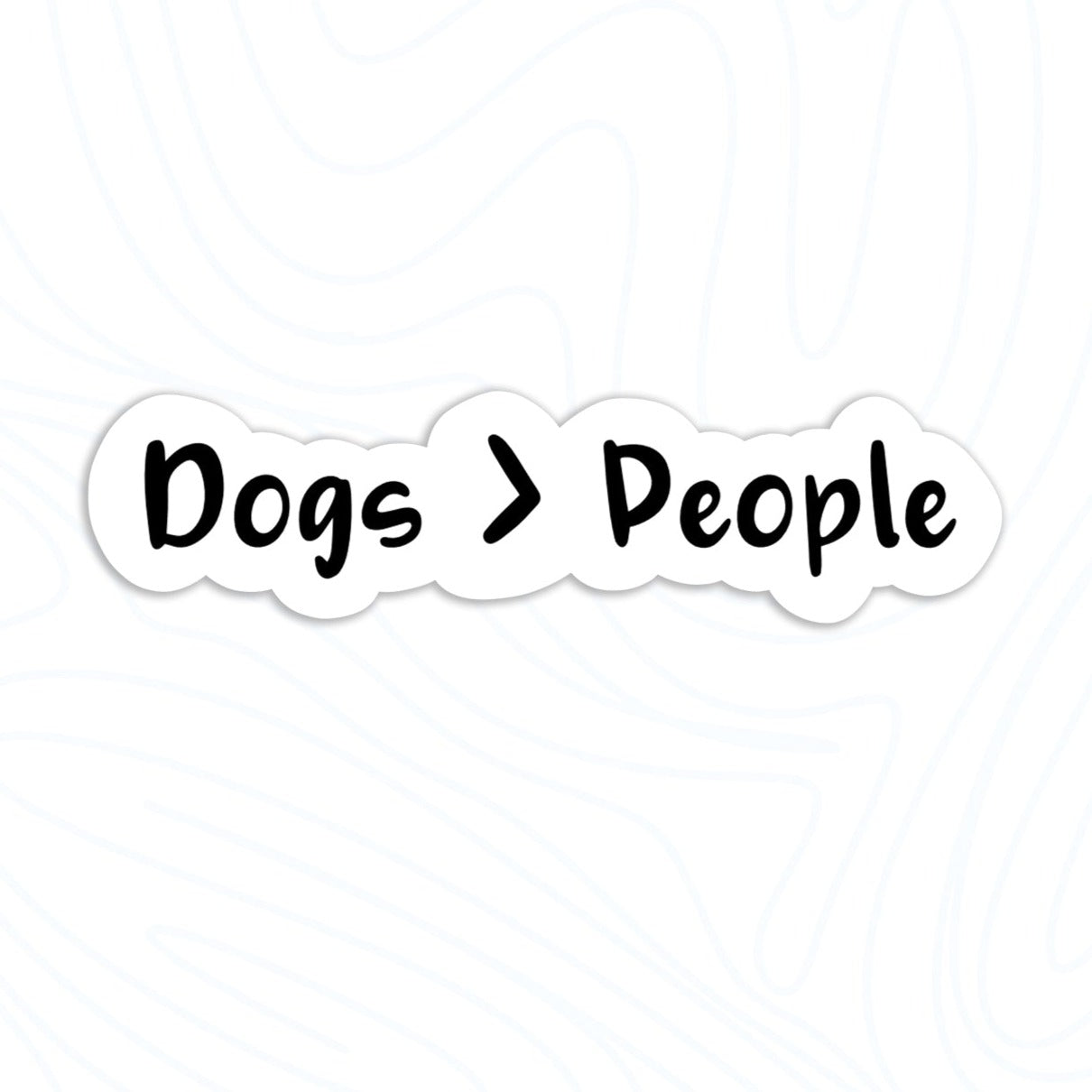 Dogs Are Greater Than People Sticker