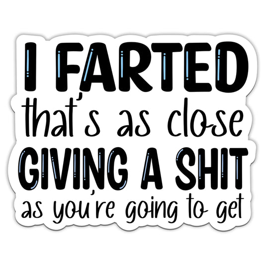 I Farted Sticker