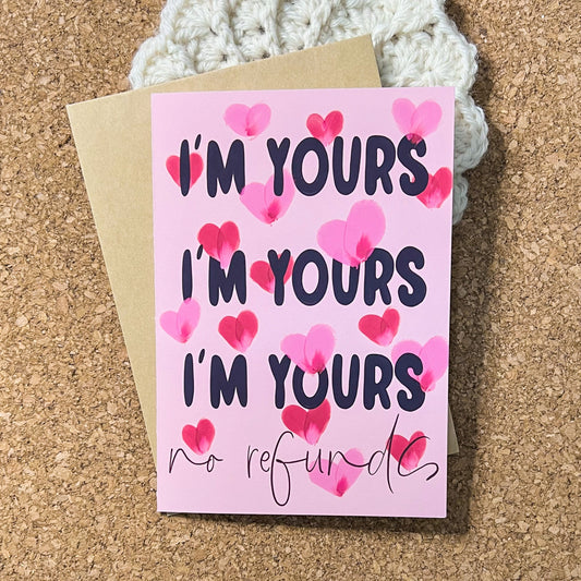 I’m Yours No Refunds greeting card, Valentine’s Day card, anniversary card, pink greeting card, greeting card for her, blank cards