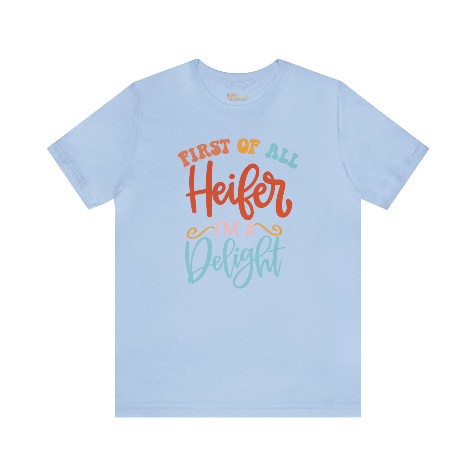 First Of All Heifer Unisex Jersey Short Sleeve Tee