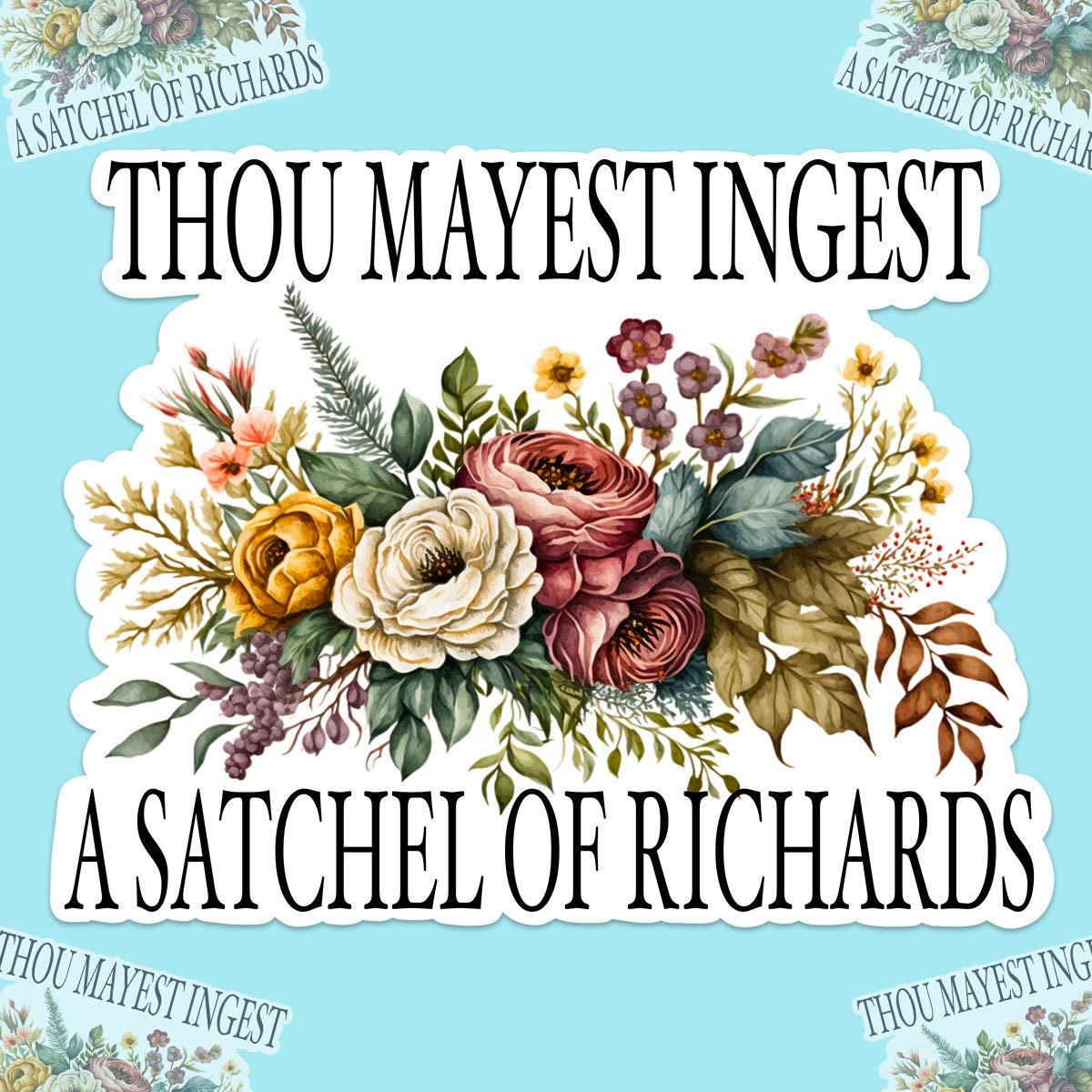 Vintage Thou Mayest ingest a satchel of Richard’s vinyl sticker, laptop stickers, funny stickers, best friend gift, funny gift