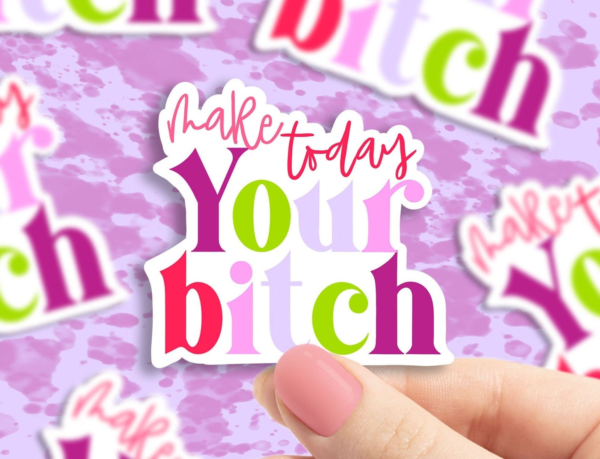 Make Today Your B vinyl sticker, laptop sticker, Meme sticker, adult humor sticker, sarcastic gift, funny gift