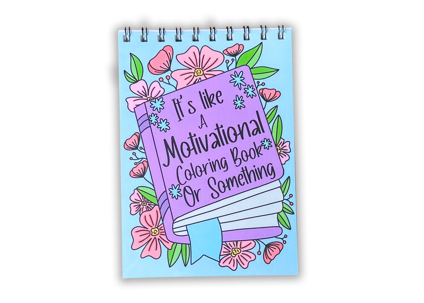 It’s Like A Motivational Color Book Or Something - Adult Coloring Book - Original hand Drawn Art Book - Lefty Friendly Coloring Book