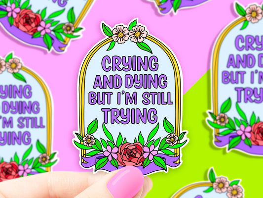 Crying and Dying Sticker, sticker for water bottle, sarcastic humor stickers, dry humor, 90s aesthetic, Girly Aesthetic