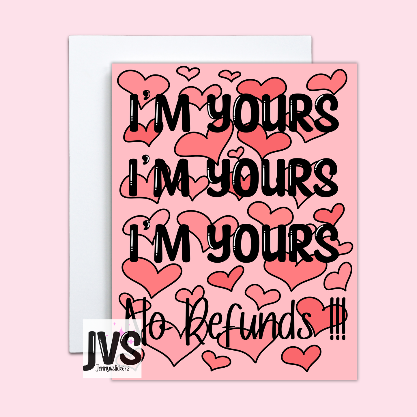 I'm Yours No Refunds Card