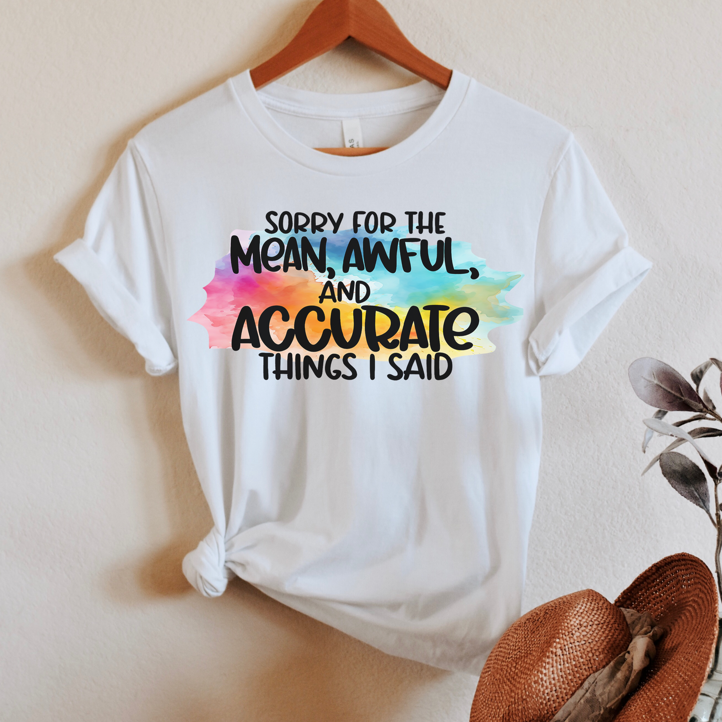 Sorry For The Mean Awful Accurate Things I Said Unisex Jersey Short Sleeve Tee