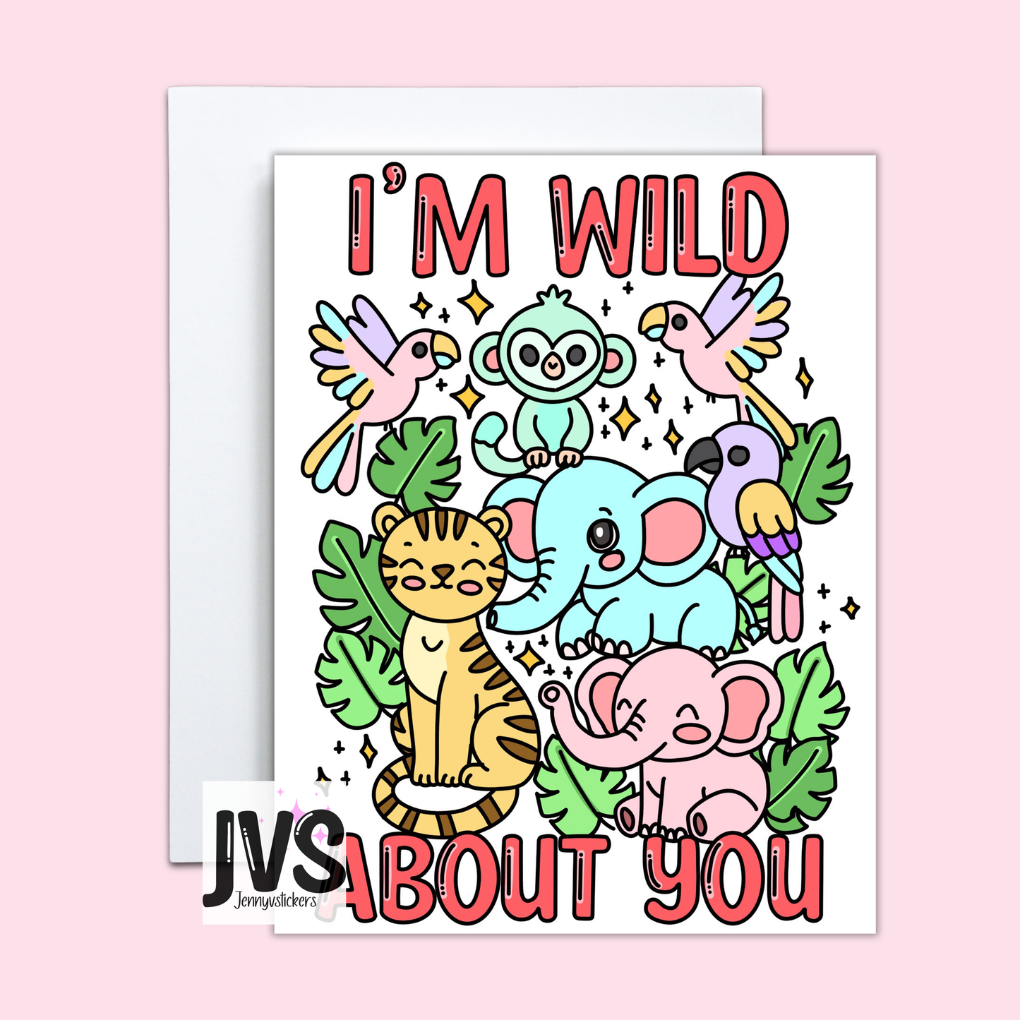 I'm Wild About You Card