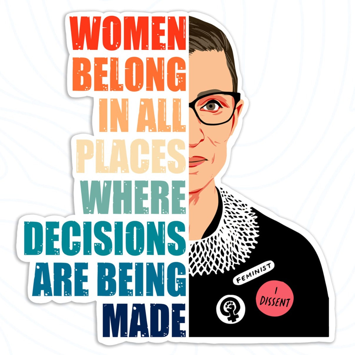 Women belong in all places RGB sticker