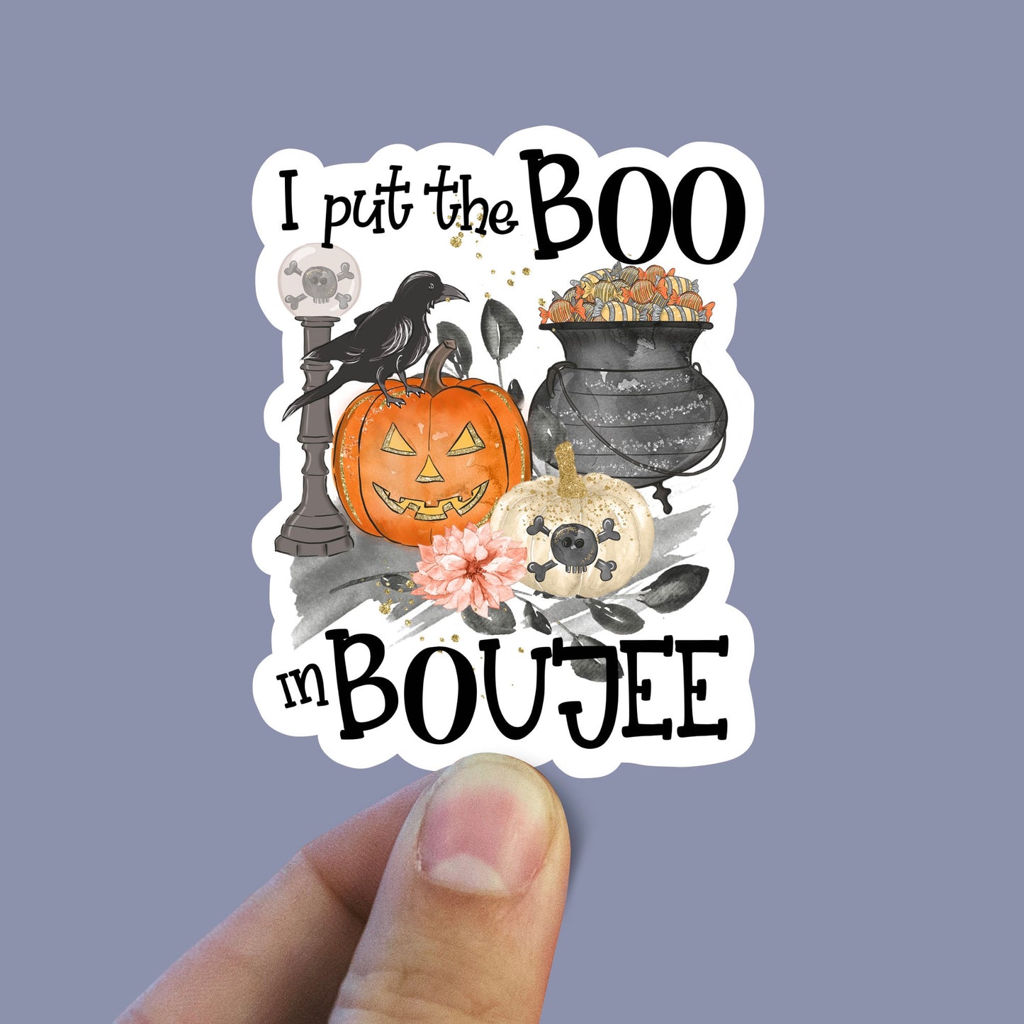 I put the boo in boujee sticker