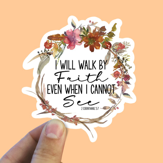 I will walk by faith sticker