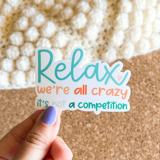 Relax crazy vinyl sticker