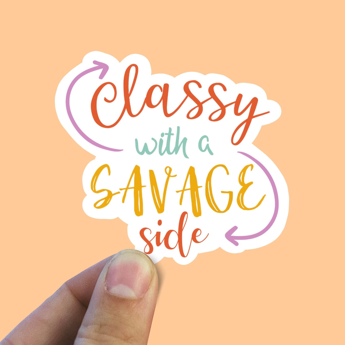 Classy with a savage side sticker