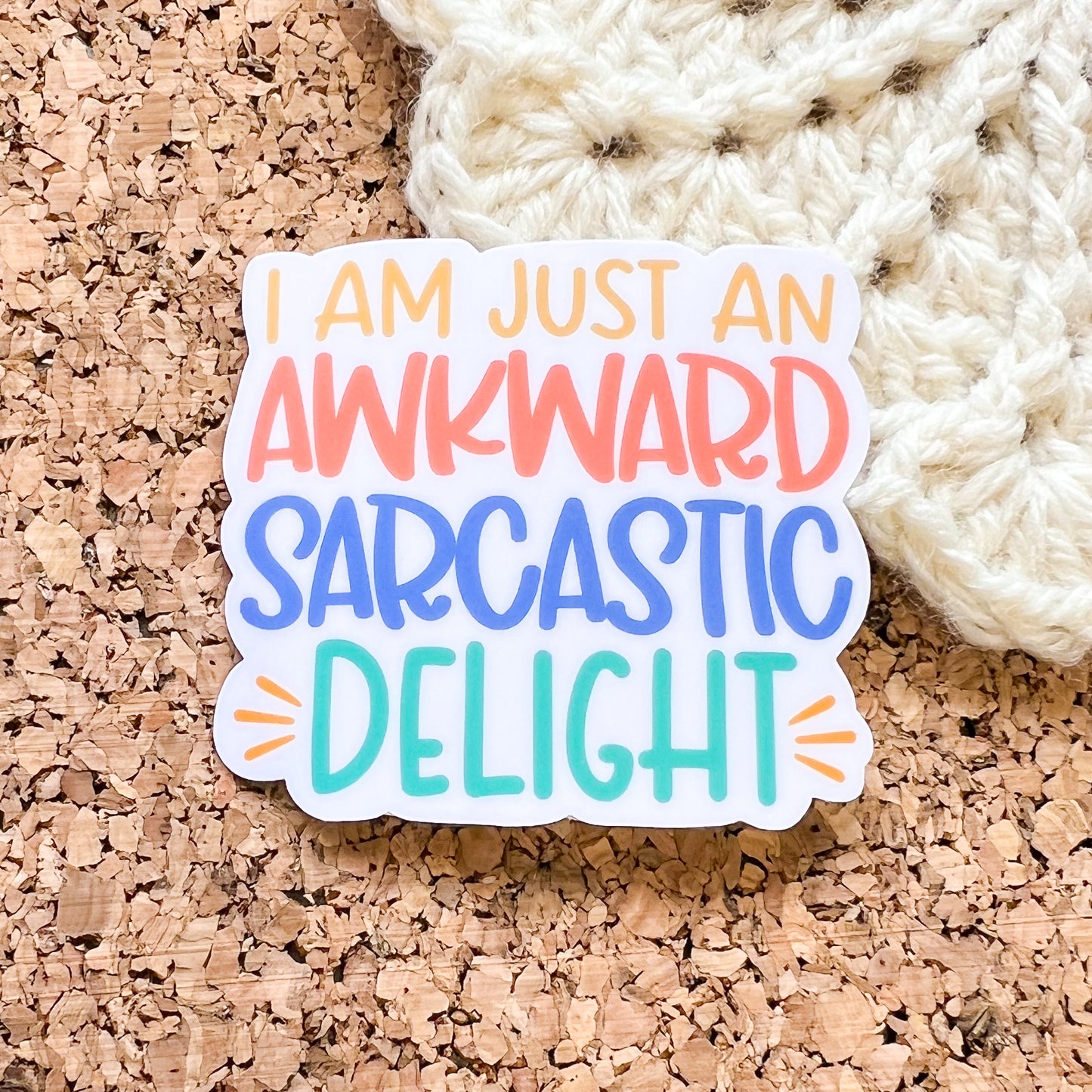 I Am Just An Awkward Sarcastic Delight  Sticker