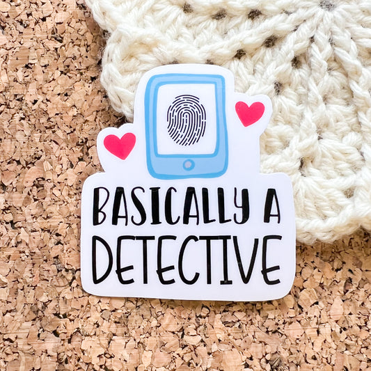 Basically a detective vinyl sticker