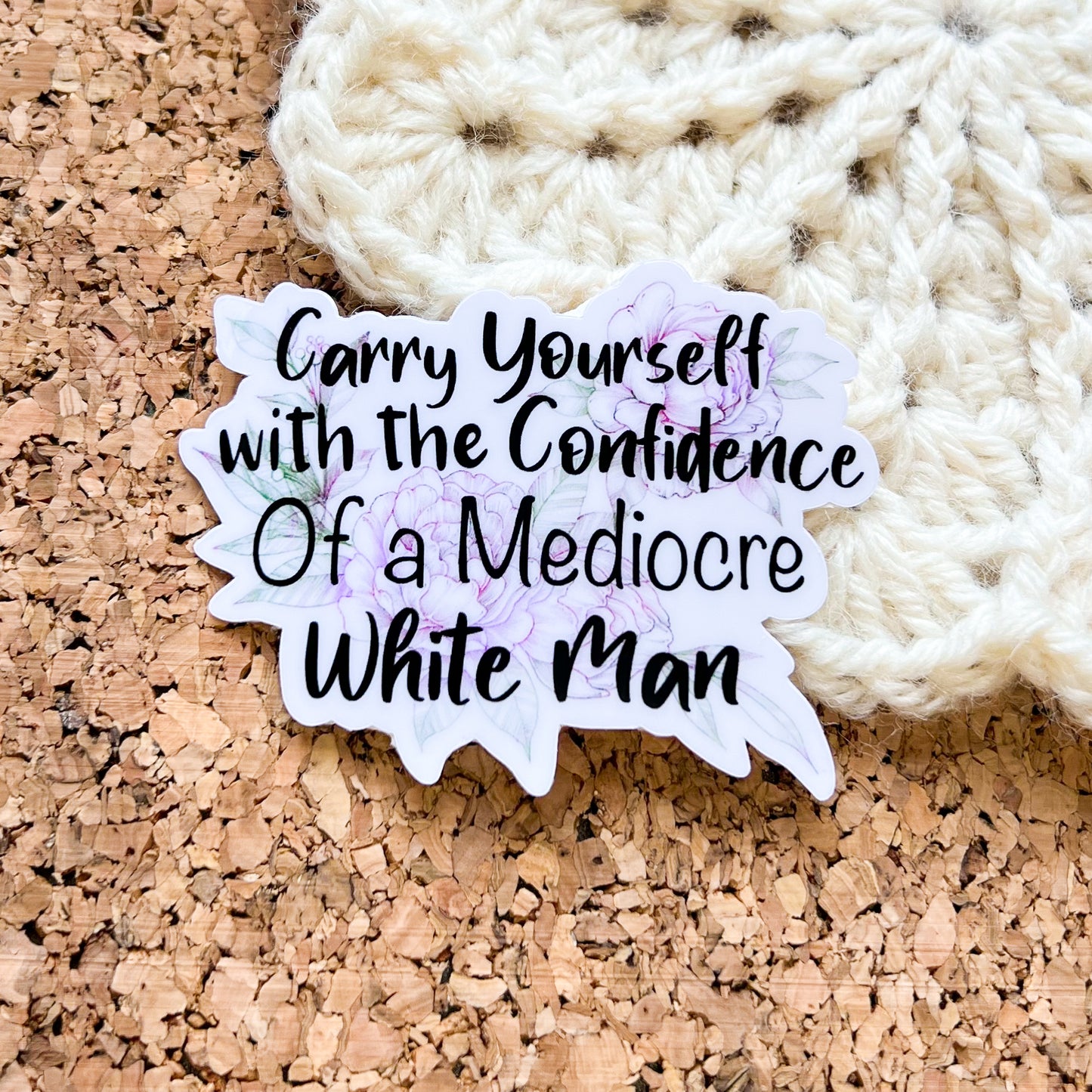 Floral carry yourself with the confidence man vinyl sticker