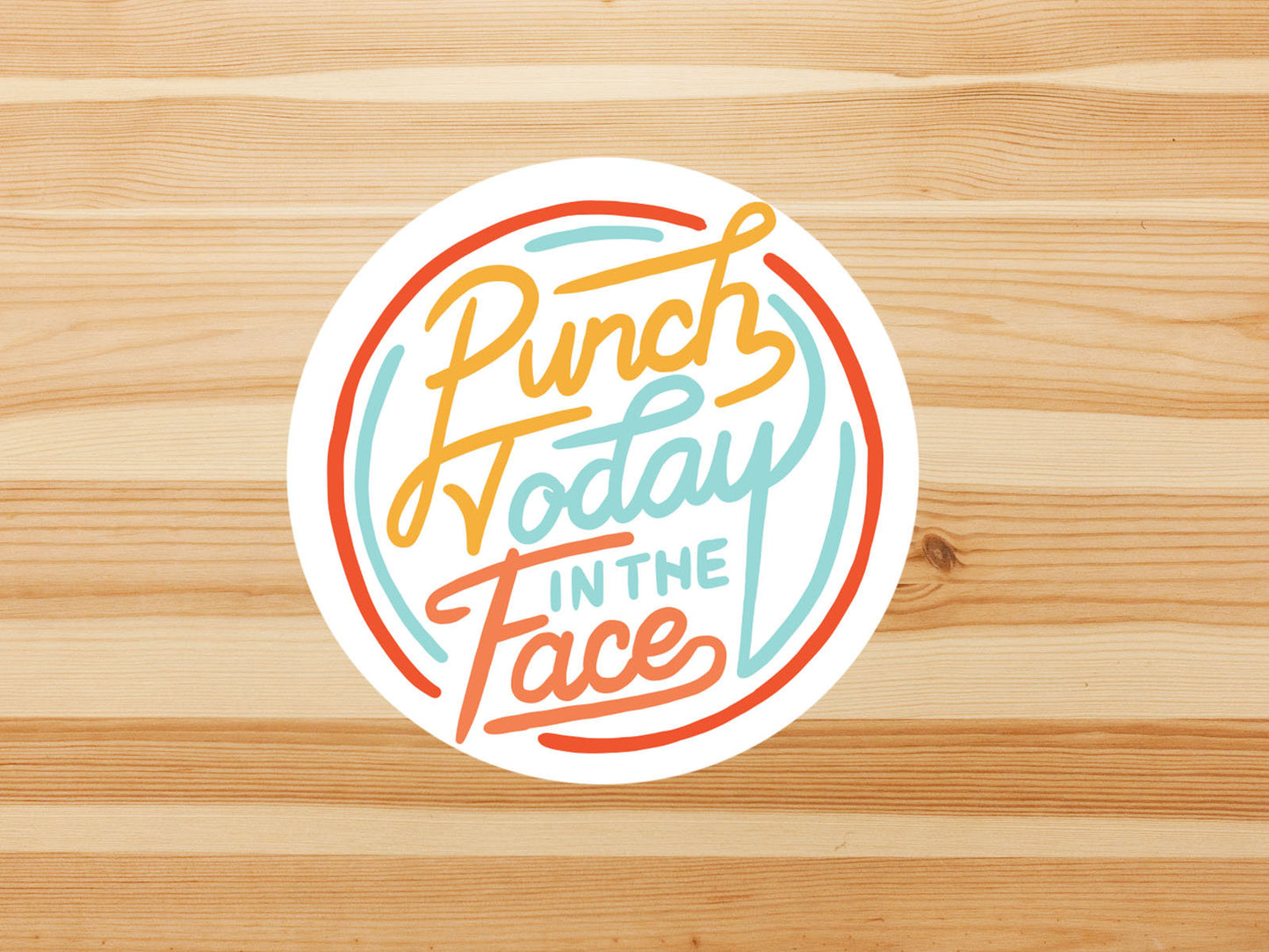 Punch today in the face vinyl sticker, fun saying sticker, Macbook sticker, laptop sticker, waterproof flower sticker