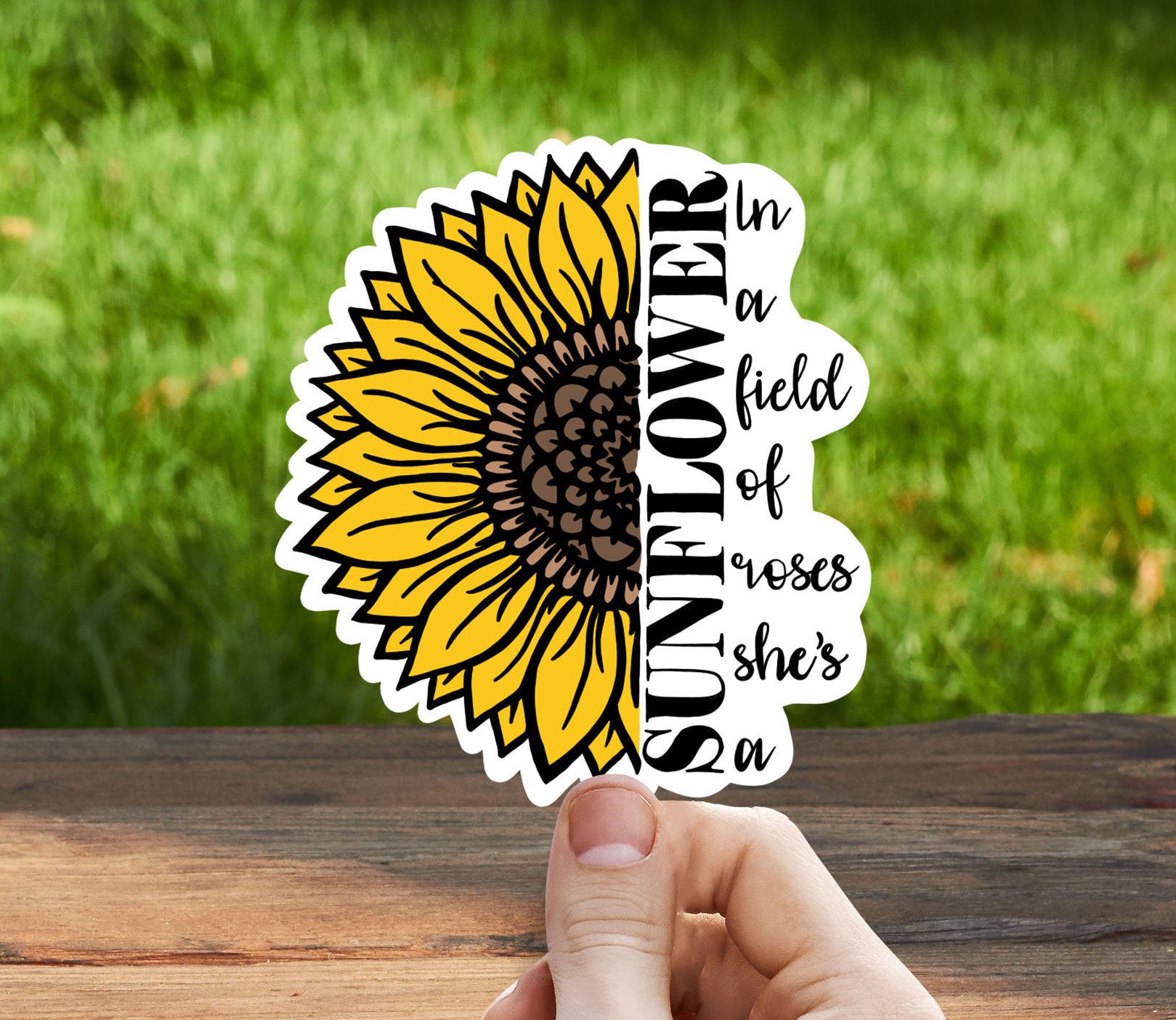 In a field of roses she’s a sunflower vinyl sticker, sunflower  sticker, Macbook sticker, laptop sticker, waterproof flower sticker