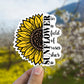 In a field of roses she’s a sunflower vinyl sticker, sunflower  sticker, Macbook sticker, laptop sticker, waterproof flower sticker