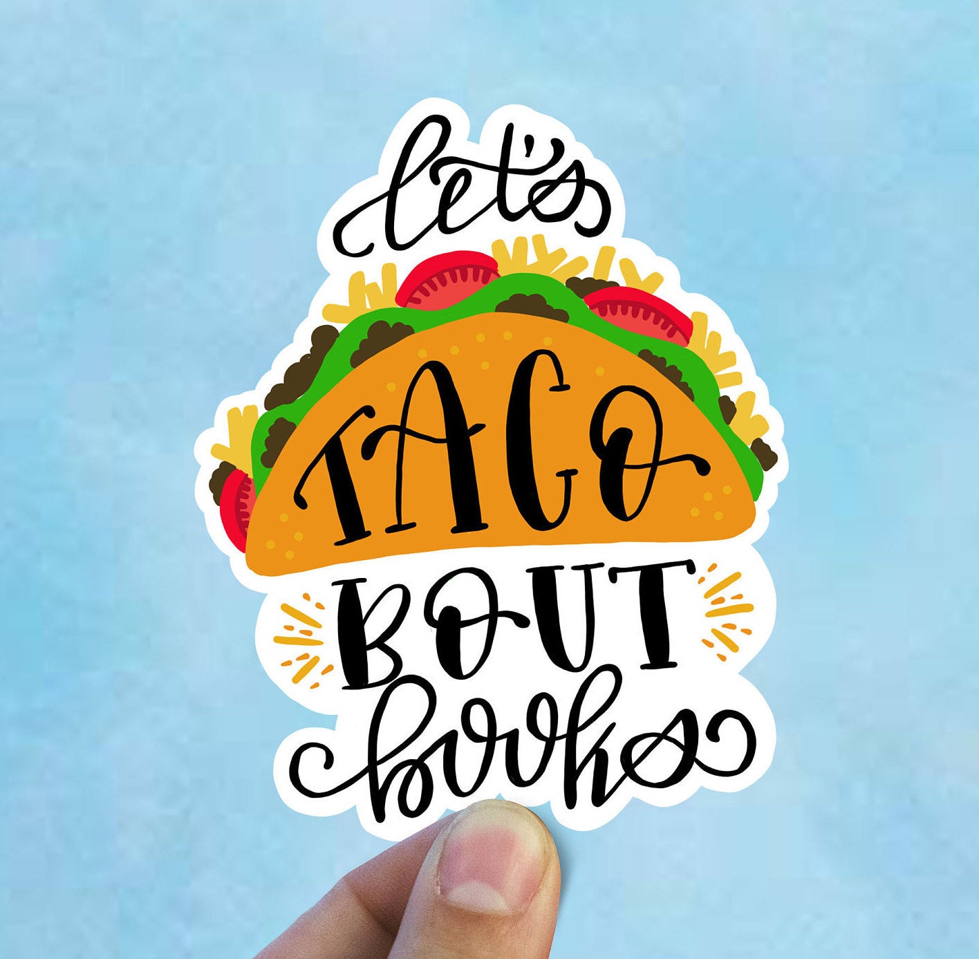 Lets taco bout books vinyl sticker, best friend gift, Taco,  laptop sticker, motivational quotes,  stickers for hydroflask