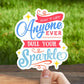 Don’t let anyone ever dull your sparkle sticker, motivational quote,  small gifts, laptop sticker, waterproof flower sticker