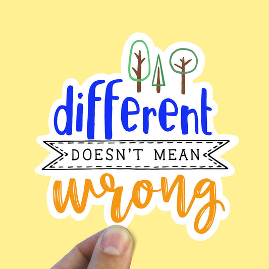 Different doesn’t mean wrong vinyl sticker, inspirational quotes, best friend gift, travel gift, stickers