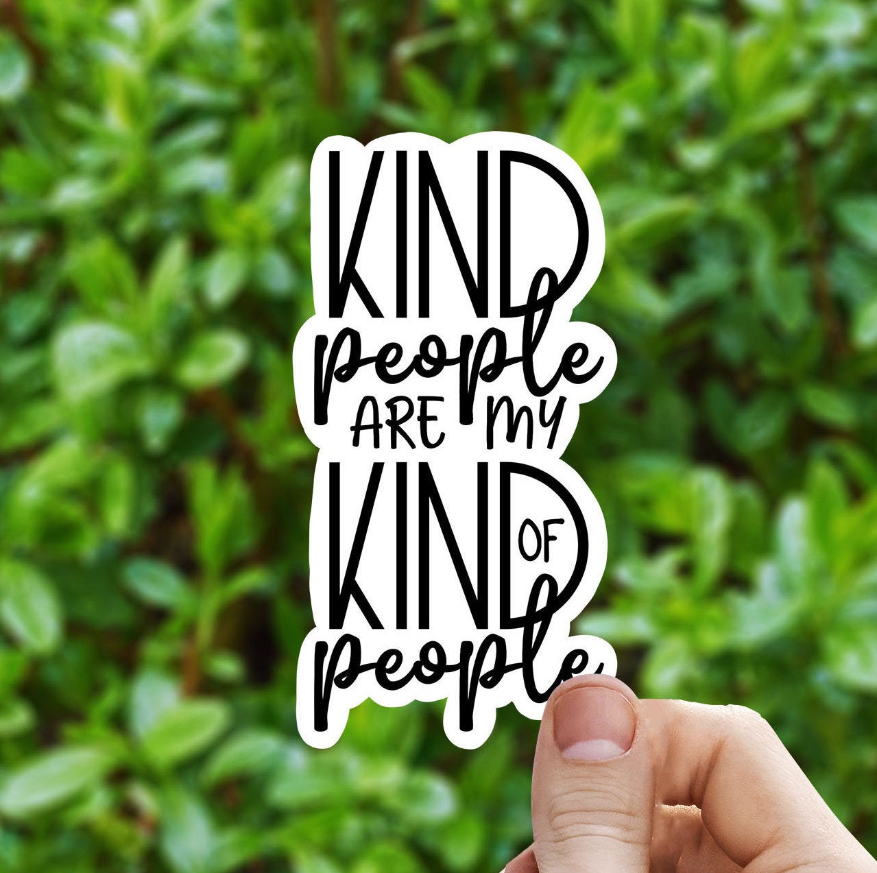 Kind people are my kind of people vinyl sticker, be kind stickers, laptop stickers, Trendy stickers