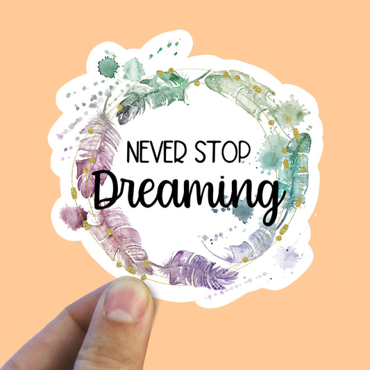 Never stop dreaming wreath vinyl sticker, trendy stickers, best friend gift, laptop stickers