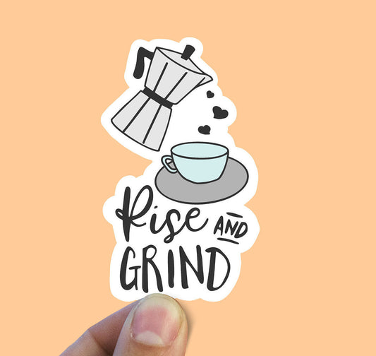 Rise and grind vinyl sticker, coffee cup sticker, coffee maker,  coffee, coffee sleeve, Macbook sticker, laptop sticker, waterproof sticker