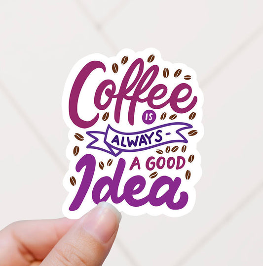 Purple coffee is always a good idea vinyl sticker, coffee sticker,  coffee cup, Macbook sticker, laptop sticker, waterproof sticker