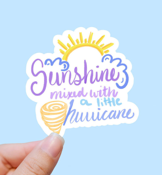 Sunshine mixed with a little hurricane vinyl Sticker, yeti decal, funny stickers, MacBook decal, laptop sticker, waterproof sticker