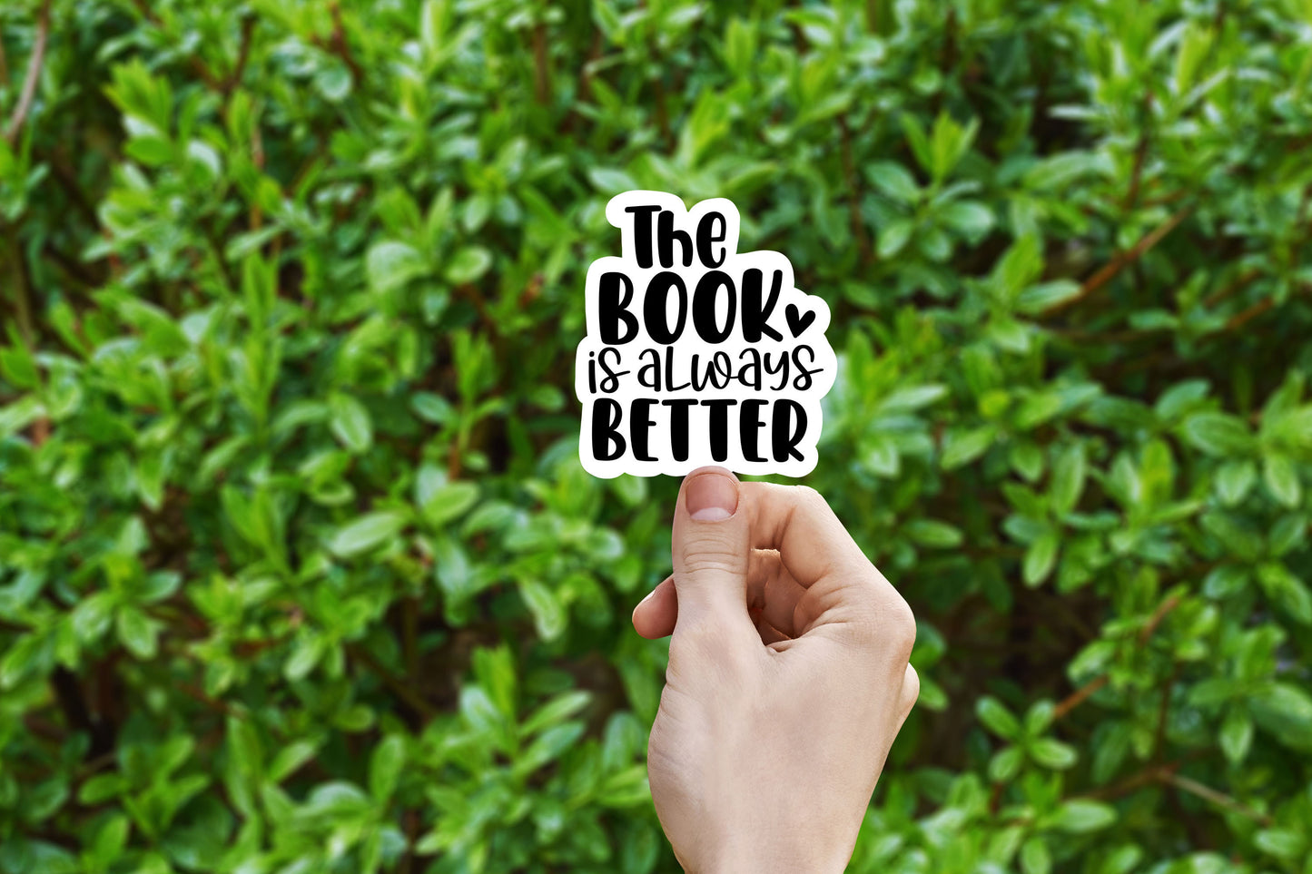 The book is always better vinyl sticker, book stickers, book lover gifts, laptop stickers, motivational quotes,  stickers for hydroflask