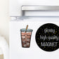 Iced coffee magnet, coffee gifts, magnets fridge, Mother’s Day gifts, magnetic