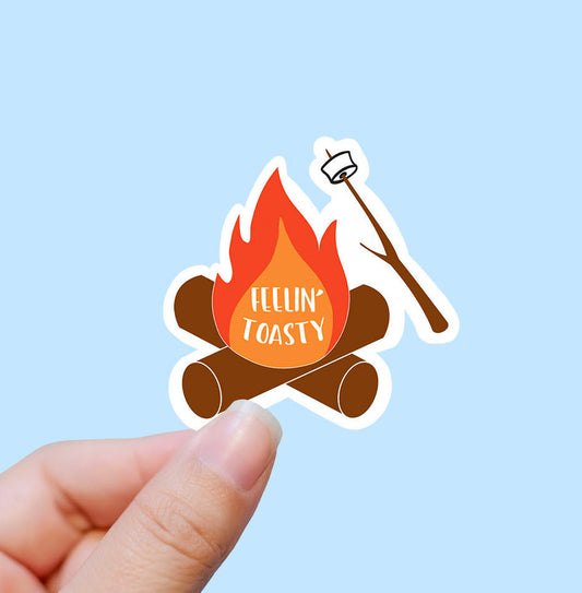 Feelin toasty vinyl sticker, camping stickers, fire stickers, laptop stickers, waterproof vinyl