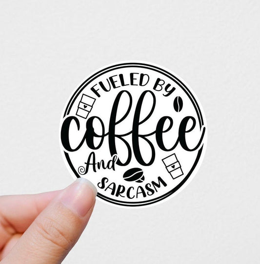 Vinyl sticker fueled by coffee and sarcasm, laptop sticker, coffee stickers, coffee lover gifts, sarcastic gift, funny gift