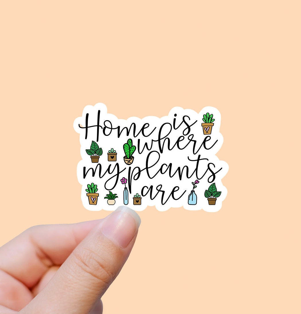 Home is where my plants are vinyl sticker, garden sticker, laptop stickers, waterproof flower sticker