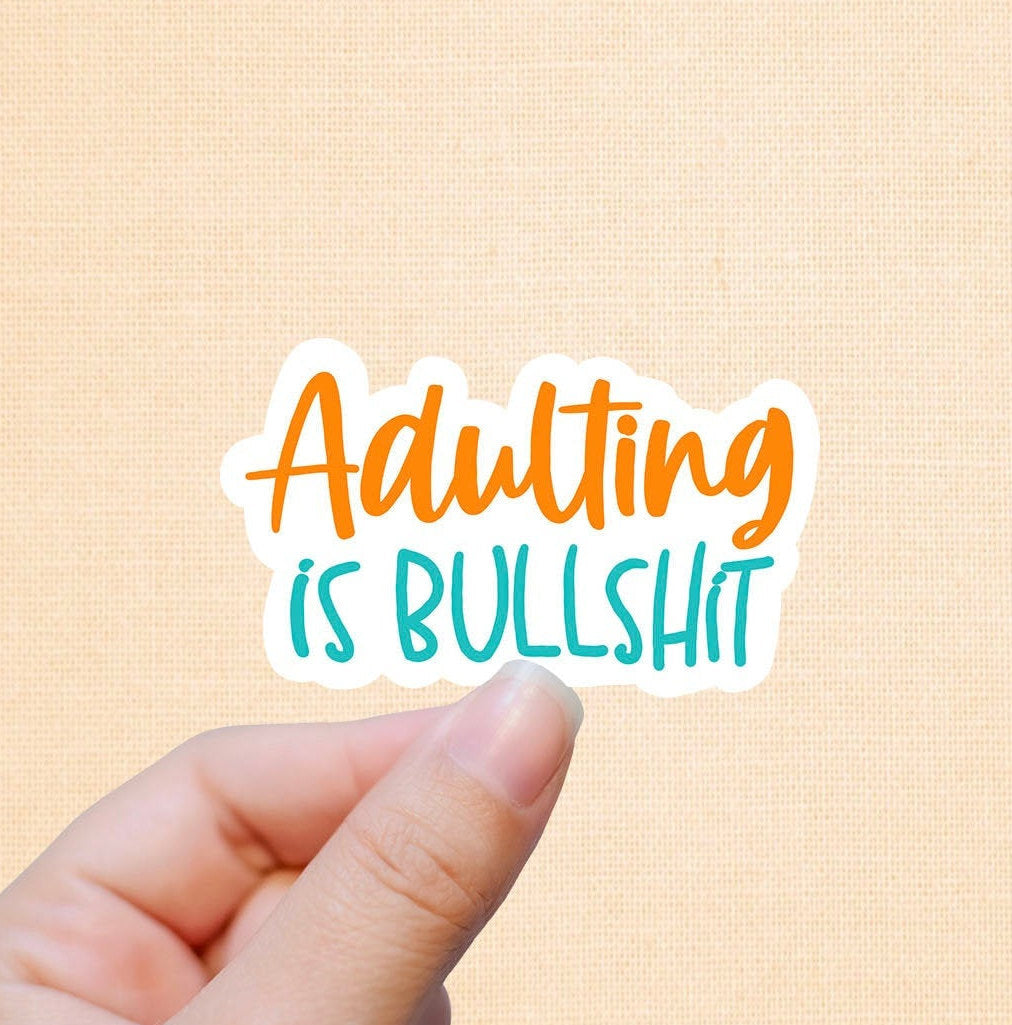 Adulting is bull vinyl sticker, glossy laptop stickers, small gifts, laptop sticker, waterproof sticker