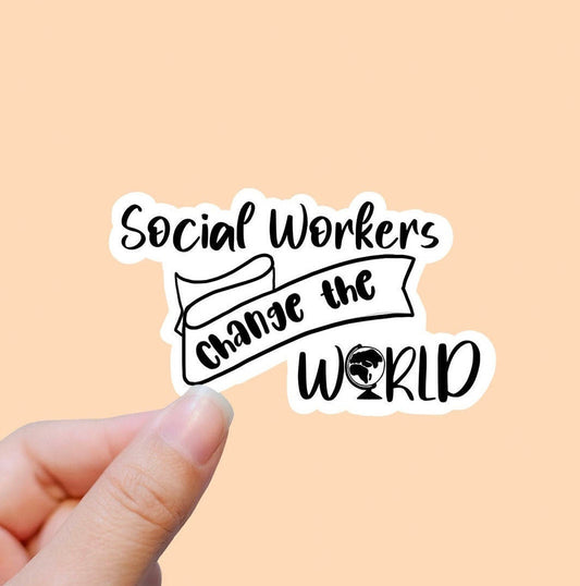 Social workers change the world vinyl sticker,  social therapy sticker, best friend gift, laptop sticker