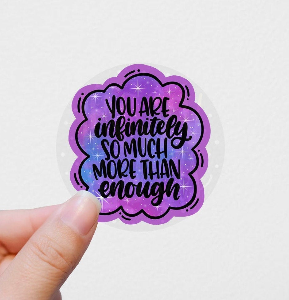 You are infinitely so much vinyl Sticker, motivational stickers, adult stickers, water bottle stickers, laptop sticker