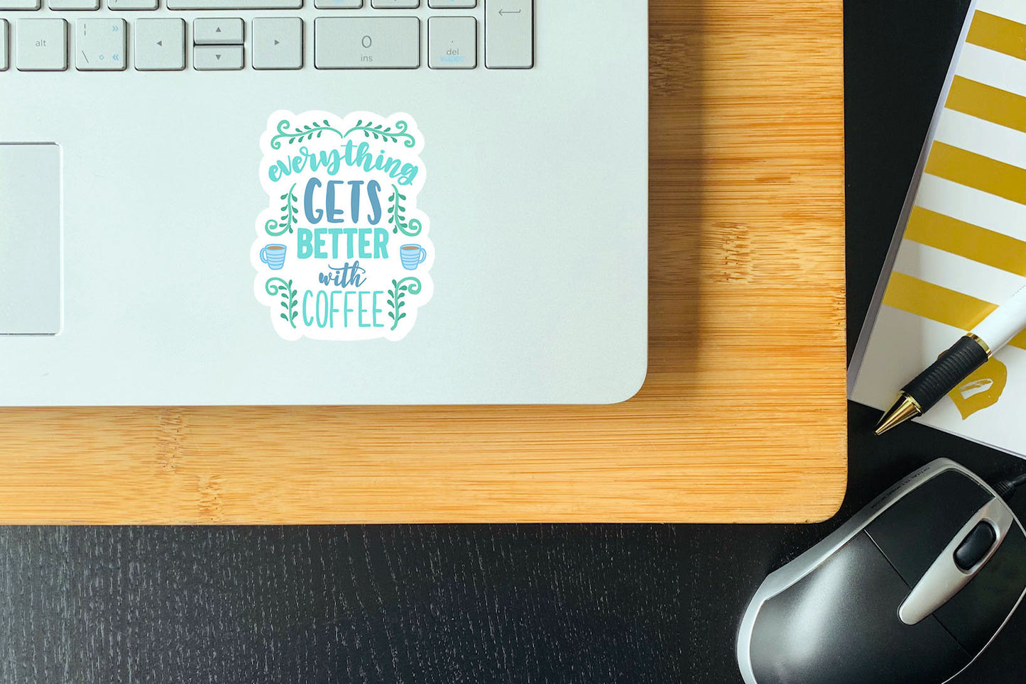 Everything gets better with coffee vinyl sticker, coffee sticker, ice coffee sticker , laptop sticker, waterproof sticker