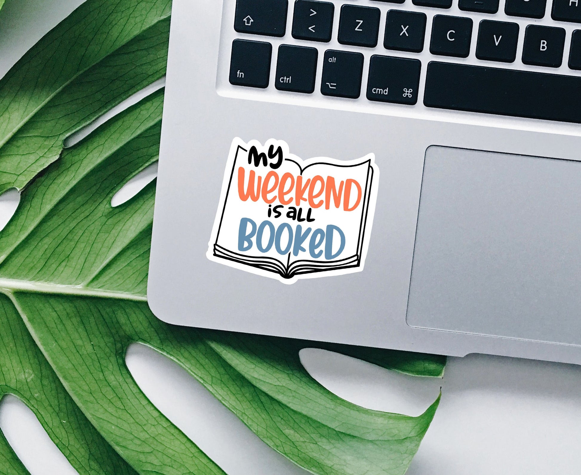 My weekend is all booked vinyl sticker, Book quotes, best friend gift,  laptop sticker, motivational quotes,  stickers for